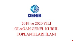 2019 ve 2020  Yılı Olağan Genel Kurul Toplantıları