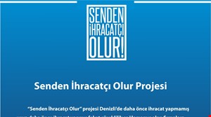 Senden İhracatçı Olur Projesi